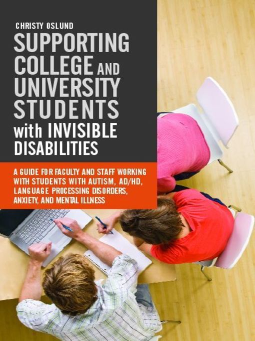 Title details for Supporting College and University Students with Invisible Disabilities by Christy Oslund - Available